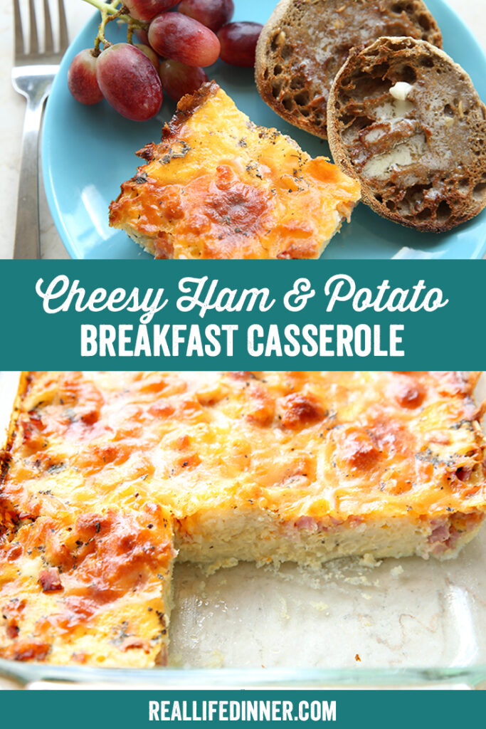 Cheesy Ham and Potato Breakfast Casserole Real Life Dinner