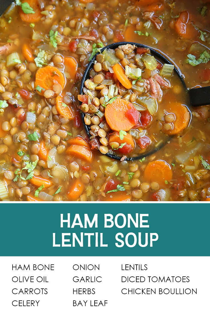 Pinterest picture of ham bone lentil soup with a serving spoon on top of the soup with soup in it. The text of the title is at the bottom with the text of the ingredients list directly below it.