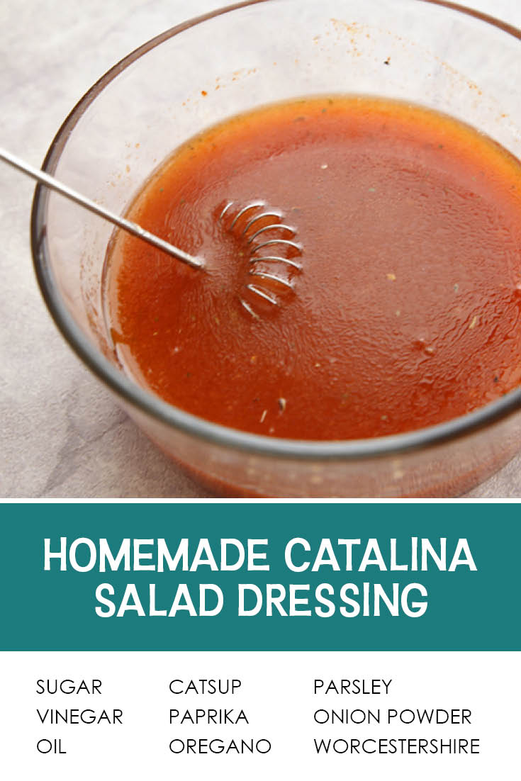 Pinterest picture of homemade Catalina salad dressing in a glass mixing bowl with a small whisk inserted from the left. The text of the title is below the photo and the text of the ingredients is at the bottom.