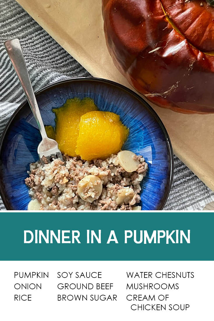 Pinterest picture of Dinner in a Pumpkin with the text of the ingredients at the bottom with the text of the title right above the ingredients list.