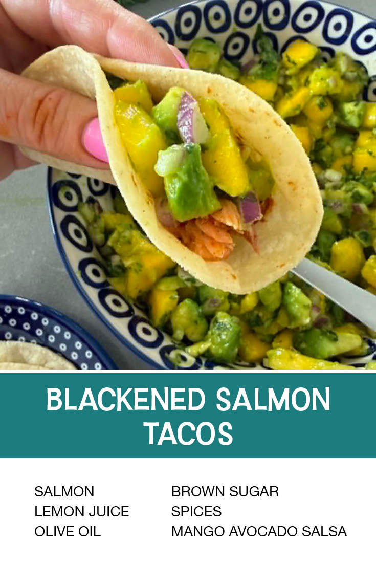 Pinterest picture of Blackened Salmon Tacos with the text of the ingredients at the bottom and the text of the title directly above the ingredients list.