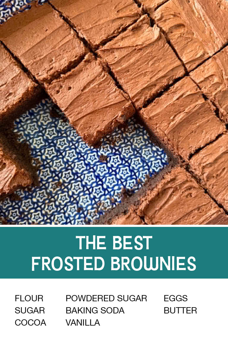 Pinterest picture of The Best Frosted Brownies with the text of the ingredients at the bottom and the text of the title directly above the ingredients list.