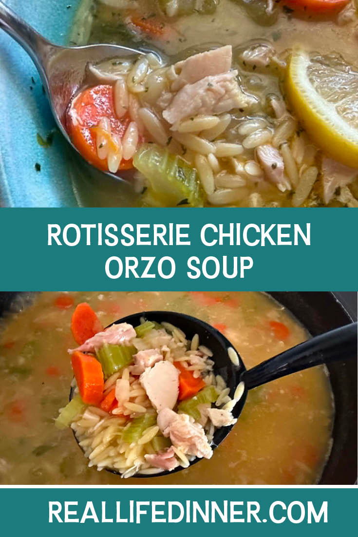 Two-photo Pinterest picture of Rotisserie Chicken Orzo Soup with the text of the title in the middle, separting the two photos.